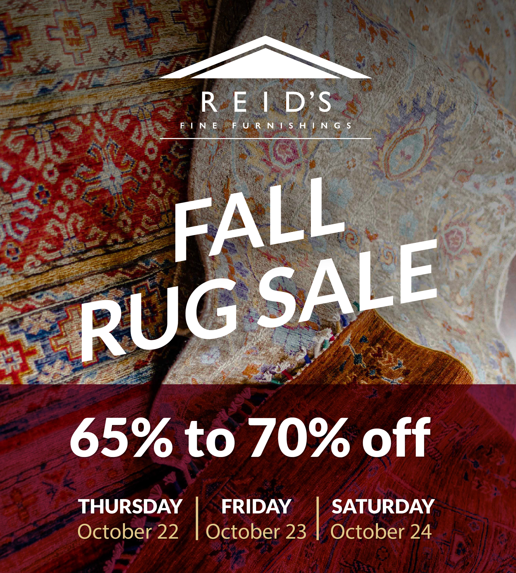 Fall rug sale. 65-70% offered through October 22-24.